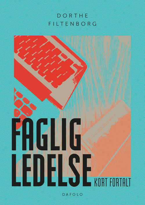 Cover for Dorthe Filtenborg · Faglig ledelse - kort fortalt (Paperback Book) [1st edition] (2025)