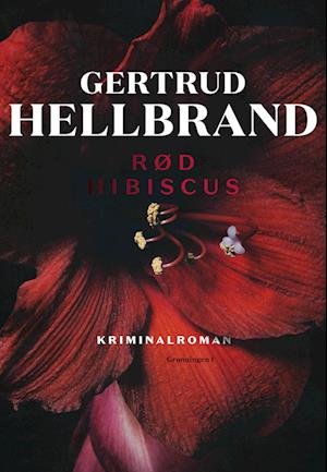 Cover for Gertrud Hellbrand · Rød hibiscus (Sewn Spine Book) [1. wydanie] (2024)