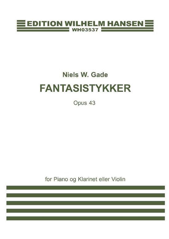 Cover for Niels W. Gade · Fantasistykker op.43 (Book) (1992)
