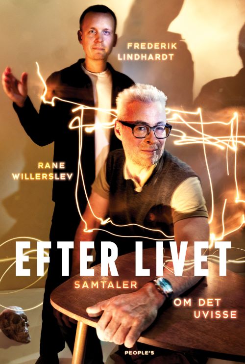 Frederik Lindhardt Rane Willerslev · Efter livet (Bound Book) [1st edition] (2024)