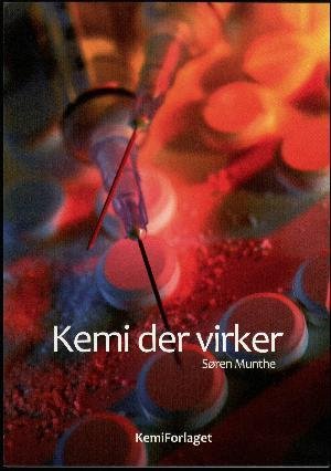 Søren Munthe · Kemi der virker (Bok) (2011)