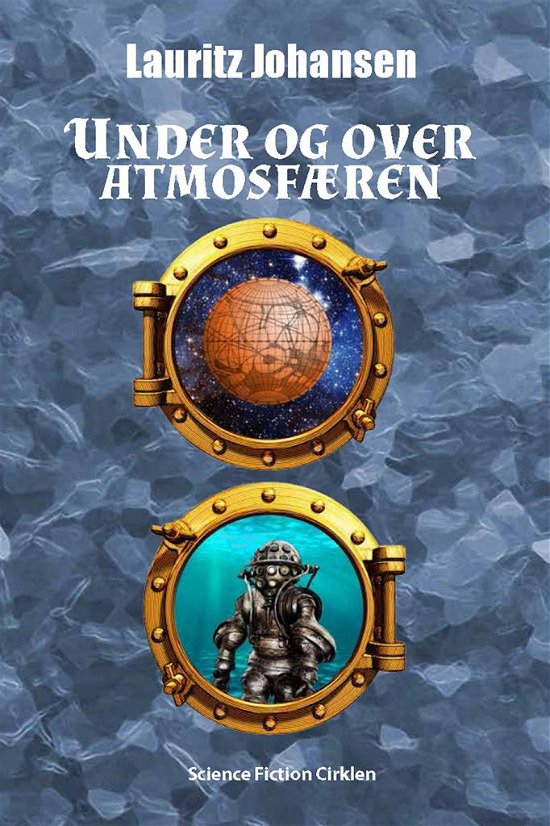 Under og over atmosfæren - Lauritz Johansen - Bøker - Science Fiction Cirklen - 9788793233300 - 10. november 2017