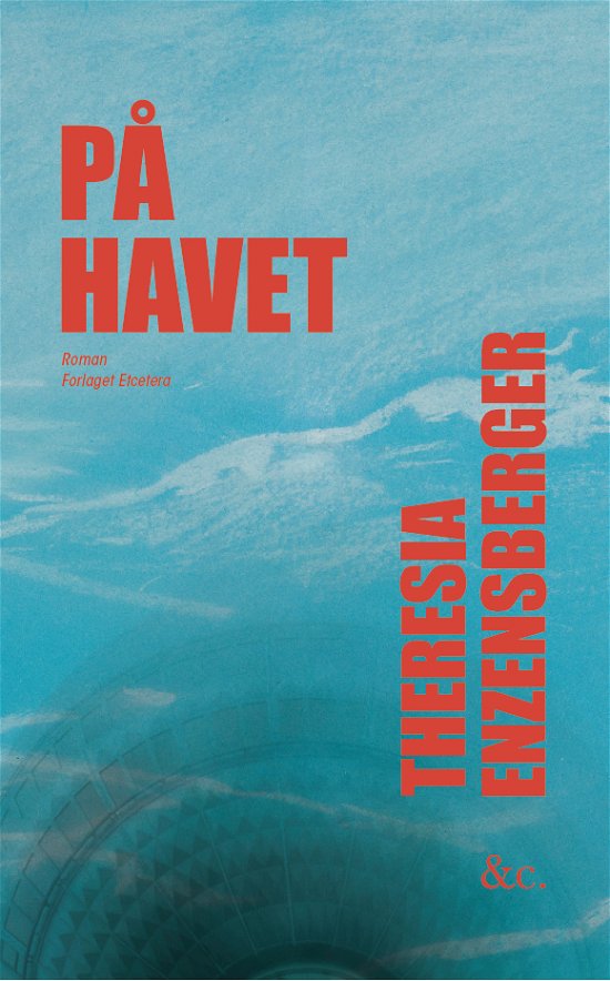 Cover for Theresia Enzensberger · På havet (Sewn Spine Book) [1º edição] (2023)