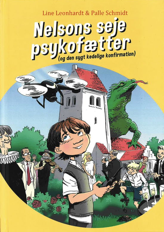 Nelsons seje psykofætter (og den sygt kedelige konfirmation) - Line Leonhardt & Palle Schmidt - Livros - Forlaget Avanti - 9788794517300 - 7 de março de 2024