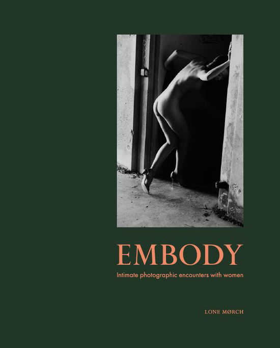 Cover for Lone Mørch · Embody (Bound Book) [1er édition] (2018)