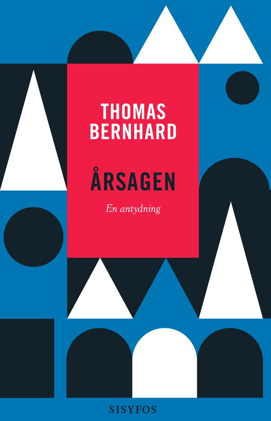 Cover for Thomas Bernhard · Årsagen. En antydning (Sewn Spine Book) [1.º edición] (2011)