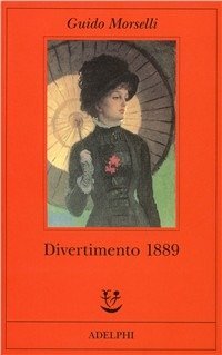 Cover for Guido Morselli · Divertimento 1889 (Hardcover Book) (2001)
