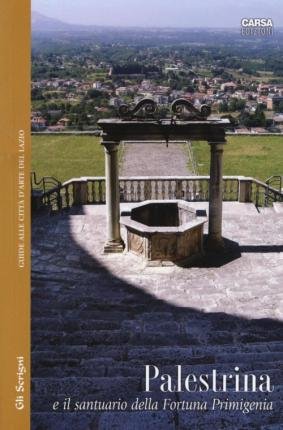 Cover for Aa.Vv. · Palestrina E Il Santuario Della Fortuna Primigenia. Ediz. Illustrata (Buch)
