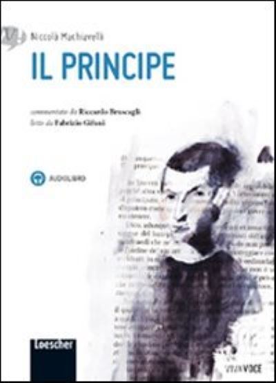 Il Principe Libro con Audiolibro - Niccolo Machiavelli - Gadżety - Loescher Coedizioni - 9788858305300 - 2013