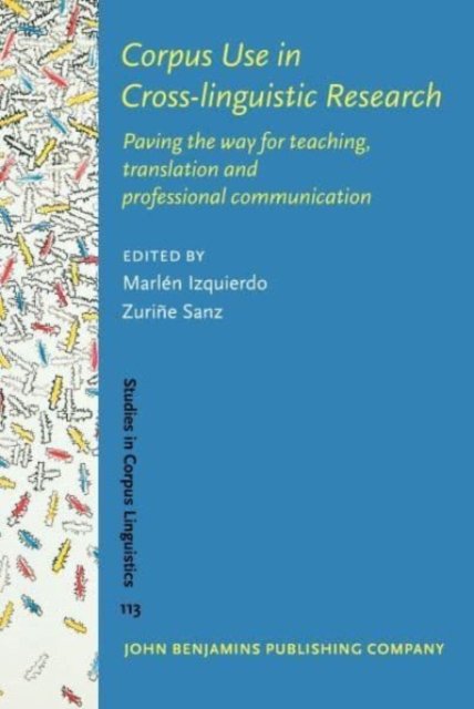 Cover for Corpus Use in Cross-linguistic Research: Paving the way for teaching, translation and professional communication - Studies in Corpus Linguistics (Innbunden bok) (2023)