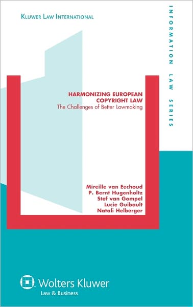 Cover for Mireille van Eechoud · Harmonizing European Copyright Law: The Challenges of Better Lawmaking (Hardcover Book) (2009)