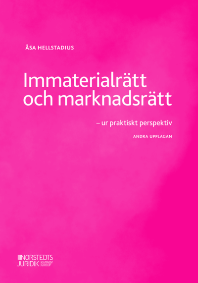 Cover for Åsa Hellstadius · Immaterialrätt och marknadsrätt : ur praktiskt perspektiv (Book) (2020)