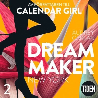 Dream Maker: Dream Maker. New York - Audrey Carlan - Audiolivros - Tiden - 9789151500300 - 10 de agosto de 2018