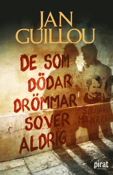 Cover for Jan Guillou · Det stora århundradet: De som dödar drömmar sover aldrig (ePUB) (2018)