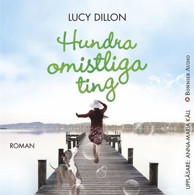 Cover for Lucy Dillon · Hundra omistliga ting (Hörbuch (MP3)) (2015)