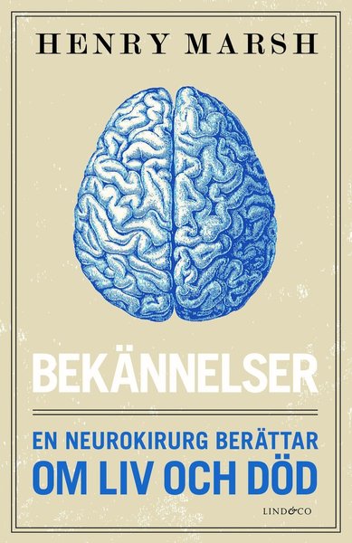 Cover for Eva Lindeberg · Bekännelser : en neurokirurg berättar om liv och död (Bound Book) (2017)