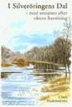 Cover for Claes Hederstierna · I Silveröringens Dal - med streamer efter vårens havsöring (Gebundesens Buch) (2001)