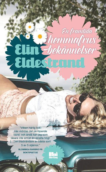 Cover for Elin Eldestrand · En framtida hemmafrus bekännelser: En framtida hemmafrus bekännelser (Paperback Book) (2017)