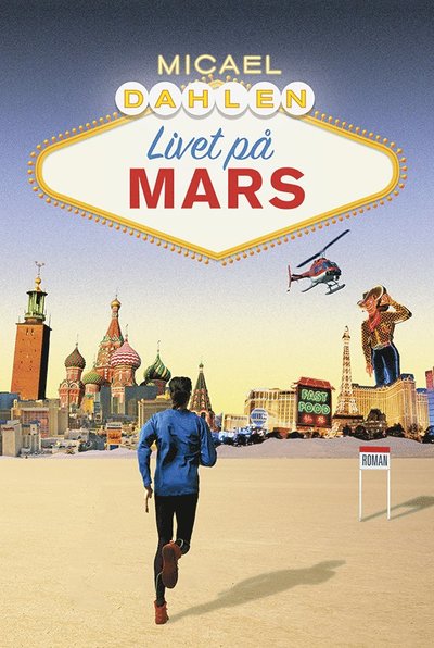 Cover for Micael Dahlén · Livet på Mars (Innbunden bok) (2014)