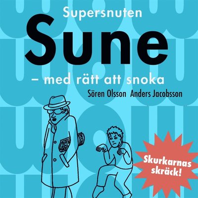 Cover for Sören Olsson · Sune: Supersnuten Sune (Audiobook (MP3)) (2021)