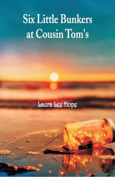 Cover for Laura Lee Hope · Six Little Bunkers at Cousin Tom's (Paperback Book) (2018)