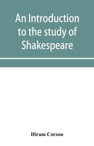 Cover for Hiram Corson · An introduction to the study of Shakespeare (Pocketbok) (2019)
