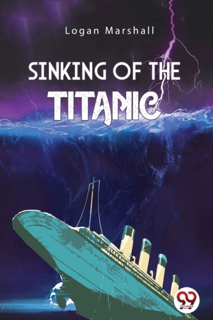 Cover for Logan Marshall · Sinking of the Titanic (Paperback Book) (2022)