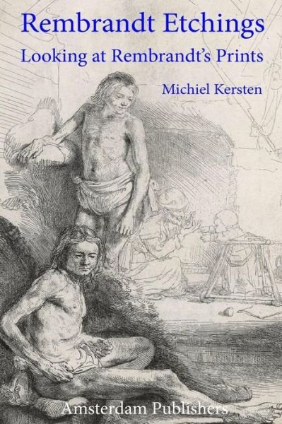 Cover for Michiel Kersten · Rembrandt Etchings: Looking at Rembrandt's Prints (Paperback Book) (2017)