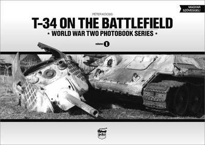 Cover for Peter Kocsis · T-34 on the Battlefield (Hardcover Book) (2012)