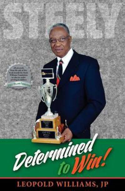 Leopold Williams · Steely: Determined to Win (Paperback Bog) (2014)