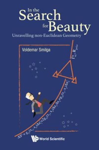 Cover for Smilga, Voldemar (-) · In The Search For Beauty: Unravelling Non-euclidean Geometry (Paperback Bog) (2019)