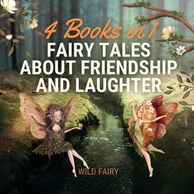 Cover for Wild Fairy · Fairy Tales About Friendship and Laughter (Taschenbuch) (2021)