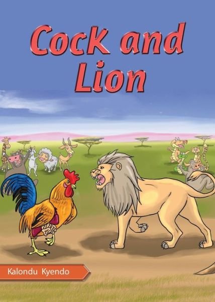 Cover for Kalundu Kyendo · Cock and Lion (Pocketbok) (2022)