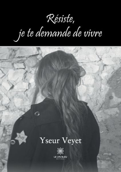 Cover for Veyet Yseur · Resiste, je te demande de vivre (Paperback Book) (2022)