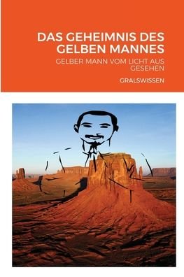 Cover for Adler Wissa · Das Geheimnis Des Gelben Mannes: Gelber Mann Vom Licht Aus Gesehen (Pocketbok) (2020)