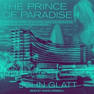 Cover for John Glatt · The Prince of Paradise (CD) (2019)