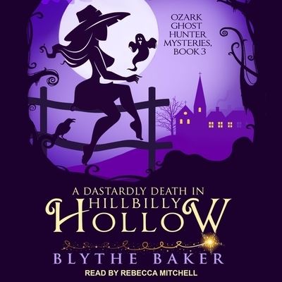 Cover for Blythe Baker · A Dastardly Death in Hillbilly Hollow (CD) (2019)