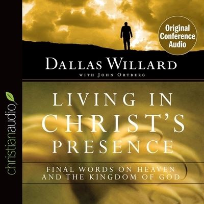 Cover for Dallas Willard · Living in Christ's Presence (CD) (2014)