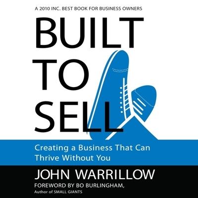 Built to Sell - John Warrillow - Muzyka - Gildan Media Corporation - 9798200640300 - 29 kwietnia 2011