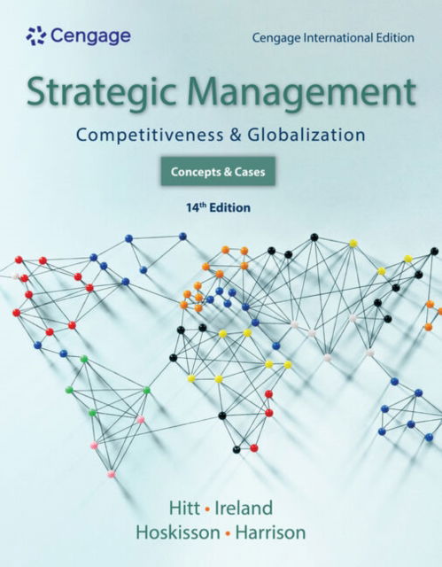 Cover for Hitt, Michael (Texas A&amp;M University) · Strategic Management: Concepts and Cases: Competitiveness and Globalization, Cengage International Edition (Paperback Book) (2024)