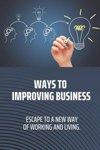 Cover for Iola Vivar · Ways To Improving Business (Paperback Bog) (2021)