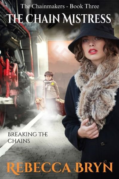 Rebecca Bryn · The Chain Mistress: Breaking the chains - The Chainmakers (Pocketbok) (2021)
