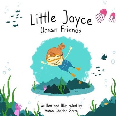 Cover for Aidan Charles Serra · Little Joyce: Ocean Friends (Paperback Book) (2021)