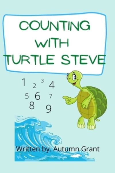 Cover for Autumn Grant · Let's Count!: With Turtle Steve and Friends (Paperback Book) (2021)