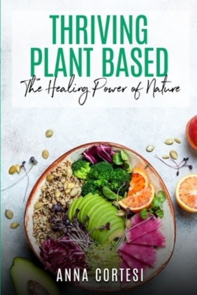 Cover for Anna Cortesi · Thriving Plant Based (Paperback Book) (2020)