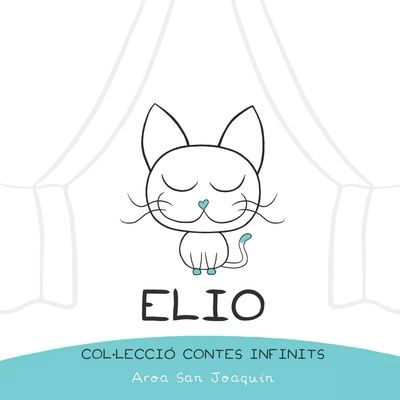 Cover for Aroa San Joaquin · Elio: Versio reduida - Col-Leccio Contes Infinits (Pocketbok) (2020)