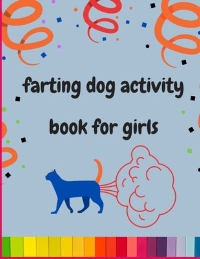 Cover for Abc Publishing House · Farting dog activity book for girls (Pocketbok) (2020)
