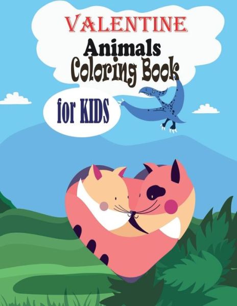 Cover for Asafou Aghbalou Anazour · Valentine Animals Coloring Book for Kids (Taschenbuch) (2021)