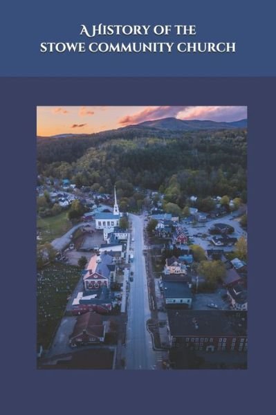 Cover for Will Vaus · A History of The Stowe Community Church (Pocketbok) (2020)