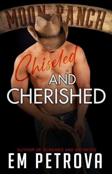 Cover for Em Petrova · Chiseled and Cherished (Pocketbok) (2020)